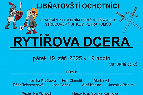 Divadelní soubor Libňatov uvádí pohádkovou komedii Rytířova dcera